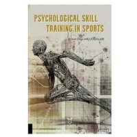 Psychological Skill Training in Sports - Bülent Okan Miçooğulları - Akademisyen Kitabevi