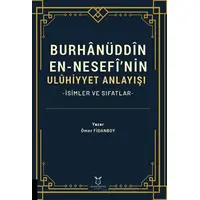 Burhanüddin En-Nesefî’nin Uluhiyyet Anlayışı -İsimler ve Sıfatlar