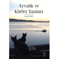 Ayvalık ve Körfez Yazıları - Savaş Sönmez - Akademisyen Kitabevi