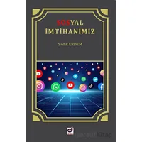 Sosyal İmtihanımız İnternet ve Sosyal Medya Adabı - Sadık Erdem - Dua Yayınları