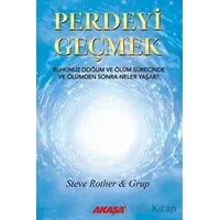 Perdeyi Geçmek - Steve Rother - Akaşa Yayınları