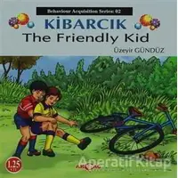 Kibarcık The Friendly Kid - Üzeyir Gündüz - Akçağ Yayınları