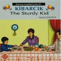 Kibarcık The Sturdy Kid - Üzeyir Gündüz - Akçağ Yayınları