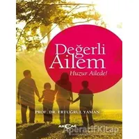 Değerli Ailem - Ertuğrul Yaman - Akçağ Yayınları