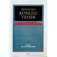 Örneklerle Konulu Tefsir - Ahmed Muhammed ez-Zahrani - Akçağ Yayınları