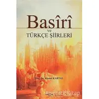 Basiri ve Türkçe Şiirleri - Basiri - Akçağ Yayınları