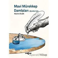 Mavi Mürekkep Damlaları - Mümin Bilgin - Akçağ Yayınları