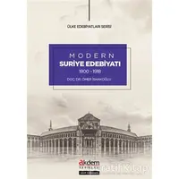 Modern Suriye Edebiyatı (1800-1918) - Ömer İsakoğlu - Akdem Yayınları