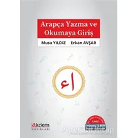 Arapça Yazma ve Okumaya Giriş - Musa Yıldız - Akdem Yayınları