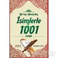 Kuran-ı Kerimden İsimlerle 1001 Cümle - Mohamed Sayed - Akdem Yayınları