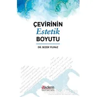 Çevirinin Estetik Boyutu - Sezer Yılmaz - Akdem Yayınları