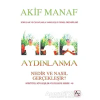 Aydınlanma - Nedir ve Nasıl Gerçekleşir? - Akif Manav - Az Kitap