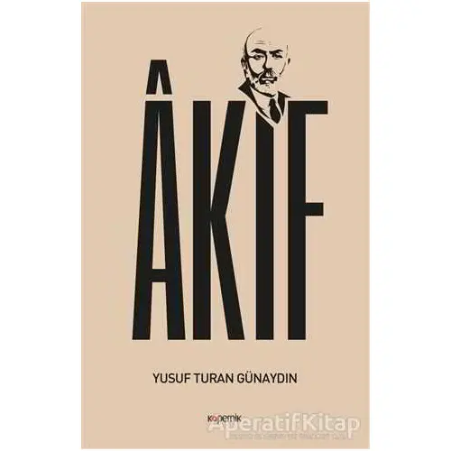 Akif - Yusuf Turan Günaydın - Kopernik Kitap