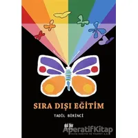 Sıra Dışı Eğitim - Tadil Birinci - Akıl Fikir Yayınları