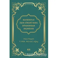 Bayburtlu Aşık Cihani Baba Divanından Seçmeler - Mürsel Ağaç - Akıl Fikir Yayınları