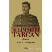 İdealist ittihatçı Bir Muallim: Selim Sırrı Tarcan - Erhan Çifci - Akıl Fikir Yayınları