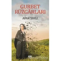 Gurbet Rüzgarları - Afak Şıhlı - Akıl Fikir Yayınları