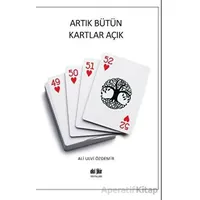 Artık Bütün Kartlar Açık - Ali Ulvi Özdemir - Akıl Fikir Yayınları