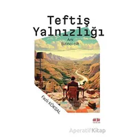 Teftiş Yalnızlığı - Fazlı Köksal - Akıl Fikir Yayınları