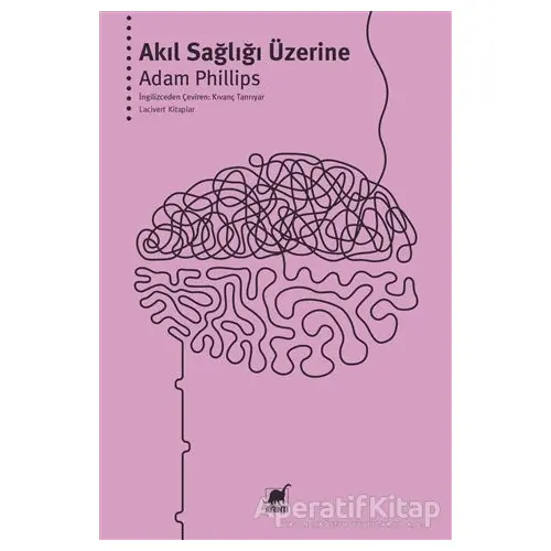 Akıl Sağlığı Üzerine - Adam Phillips - Ayrıntı Yayınları