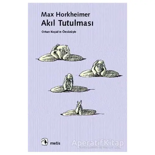 Akıl Tutulması - Max Horkheimer - Metis Yayınları