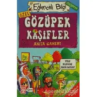 Gözüpek Kaşifler - Anita Ganeri - Eğlenceli Bilgi Yayınları