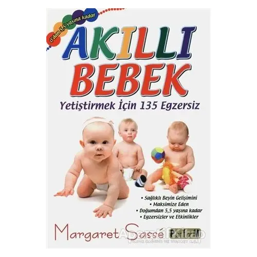 Akıllı Bebek - Yetiştirmek için 135 Egzersiz - Margaret Sasse - Platform Yayınları