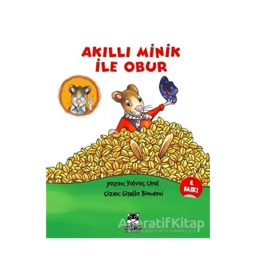 Akıllı Minik ile Obur - Yalvaç Ural - Marsık Kitap