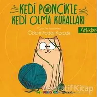 Zıtlıklar - Kedi Ponçikle Kedi Olma Kuralları - Özlem Fedai Korçak - Mandolin Yayınları