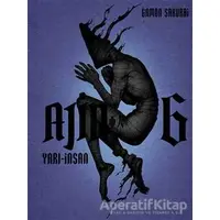 Ajin: Yarı İnsan 6. Cilt - Gamon Sakurai - Gerekli Şeyler Yayıncılık