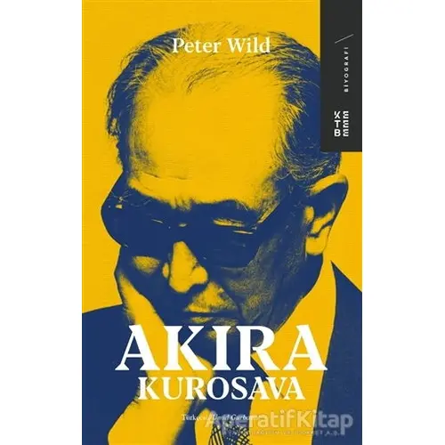 Akira Kurosava - Peter Wild - Ketebe Yayınları