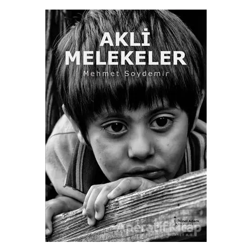 Akli Melekeler - Mehmet Soydemir - İkinci Adam Yayınları