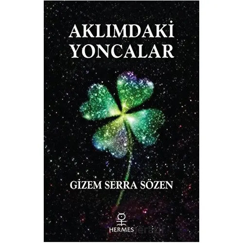 Aklımdaki Yoncalar - Gizem Serra Sözen - Hermes Yayınları