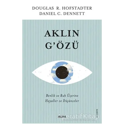 Aklın Gözü - Daniel C. Dennett - Alfa Yayınları