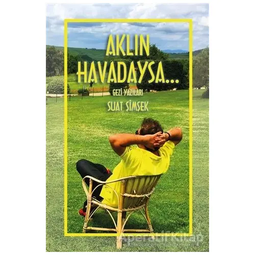 Aklın Havadaysa... - Suat Şimşek - Artshop Yayıncılık