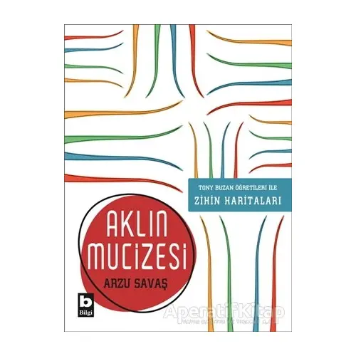 Aklın Mucizesi - Arzu Savaş - Bilgi Yayınevi