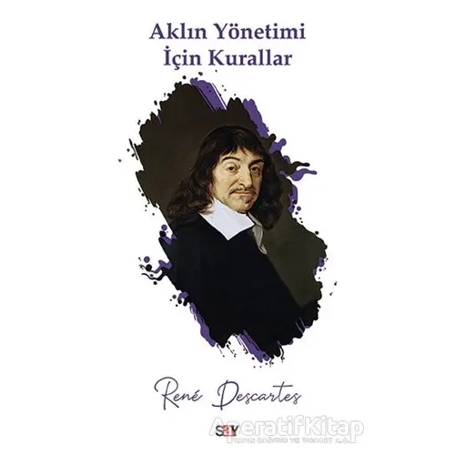 Aklın Yönetimi İçin Kurallar - Rene Descartes - Say Yayınları