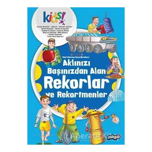 Aklınızı Başınızdan Alan Rekorlar ve Rekortmenler - Kolektif - Pogo Çocuk