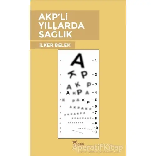 AKPli Yıllarda Sağlık - İlker Belek - Yazılama Yayınevi