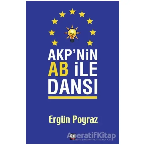 AKPnin AB ile Dansı - Ergün Poyraz - İleri Yayınları