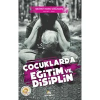 Çocuklarda Eğitim ve Disiplin - Mehmet Murat Döğüşgen - Ekinoks Yayın Grubu