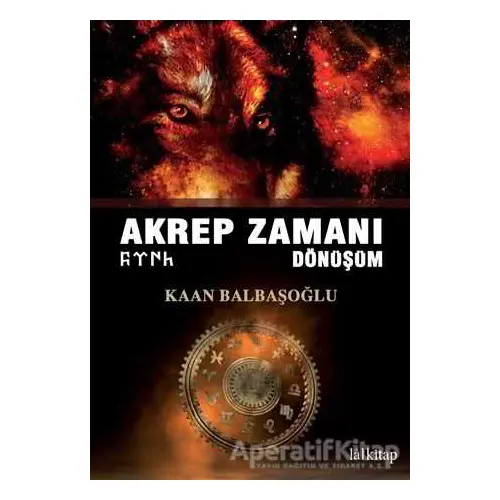 Akrep Zamanı Dönüşüm - Kaan Balbaşoğlu - Lal Kitap