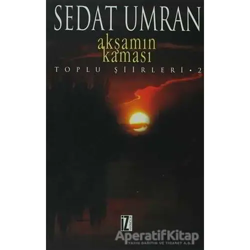 Akşamın Kaması - Sedat Umran - İz Yayıncılık