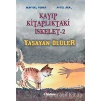 Kayıp Kitaplıktaki İskelet 2: Yaşayan Ölüler - Aytül Akal - Tudem Yayınları