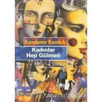 Kadınlar Hep Gülmeli - Kandemir Konduk - Aksoy Yayıncılık