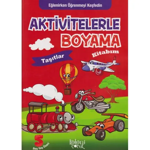 Aktivitelerle Boyama Kitabım Taşıtlar Koloni Çocuk