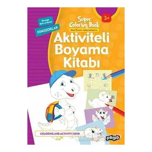 Aktiviteli Boyama Kitabı Dinozorlar - Kolektif - Pogo Çocuk