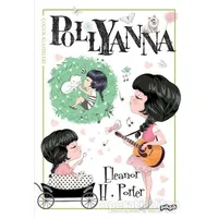 Pollyanna - Eleanor H. Porter - Pogo Çocuk