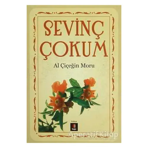 Al Çiçeğin Moru - Sevinç Çokum - Kapı Yayınları