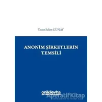 Anonim Şirketlerin Temsili - Yavuz Selim Günay - On İki Levha Yayınları